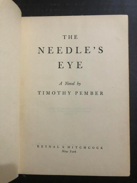 1947 THE NEEDLE'S EYE BY TIMOTHY PEMBER
