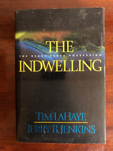 2000 THE INDWELLING: THE BEAST TAKES POSSESSION BY LAHAYE AND JENKINS (HARDBACK)