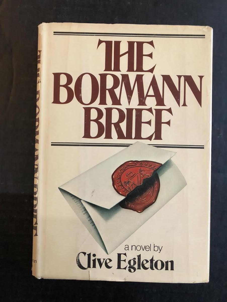 1974 THE BORMANN BRIEF BY CLIVE EGLETON (HARDBACK W/ DUST JACKET)