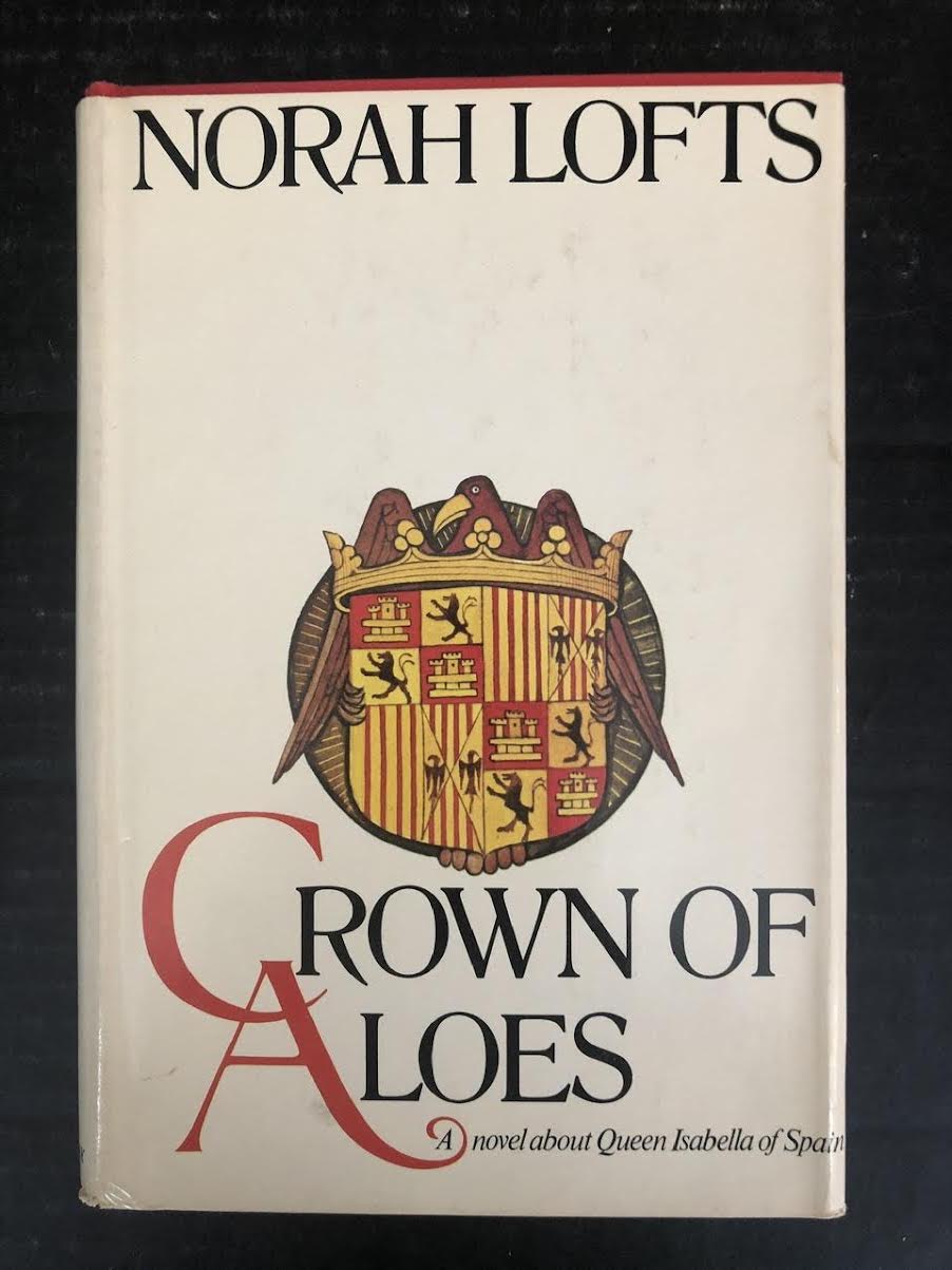 1974 CROWN OF ALOES BY NORAH LOFTS (HARDBACK BOOK WITH DUST JACKET)