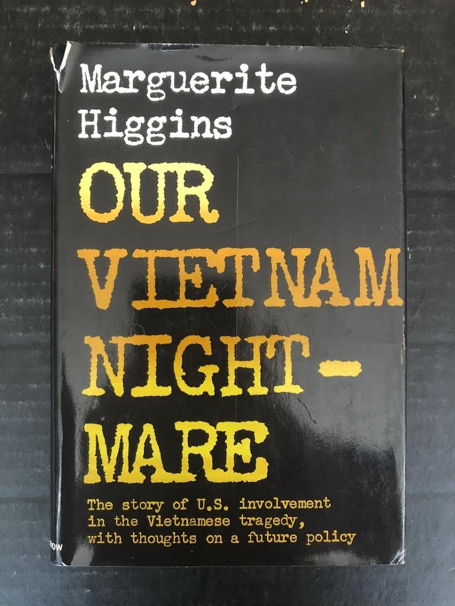 1965 OUR VIETNAM NIGHTMARE BY MARGUERITE HIGGINS (HARDBACK BOOK WITH DUST JKACKET)