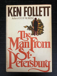 1982 THE MAN FROM ST. PETERSBURG BY KEN FOLLETT (HARDBACK BOOK WITH DUST JACKET)