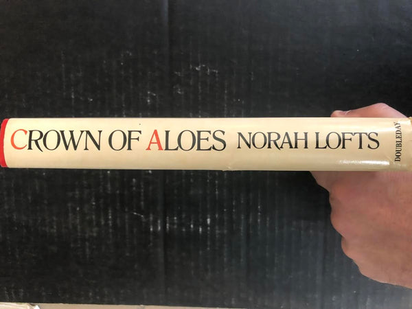 1974 CROWN OF ALOES BY NORAH LOFTS (HARDBACK BOOK WITH DUST JACKET)