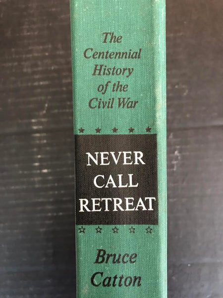 1965 NEVER CALL RETREAT VOLUME 3 THE CENTENNIAL HISTORY OF THE CIVIL WAR BY BRUCE CATTON (HARDBACK)