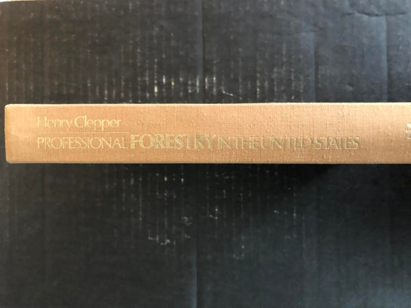 1971 PROFESSIONAL FORESTRY IN THE UNITED STATES BY HENRY CLEPPER (HARDBACK)