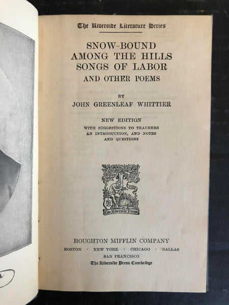 1916 SNOW-BOUND AMONG HILLS SONGS OF LABOR BY JOHN GREENLEAF WHITTIER (HARDBACK)