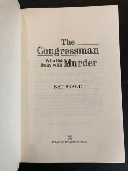 1991 THE CONGRESSMAN WHO GOT AWAY WITH MURDER BY NAT BRANDT