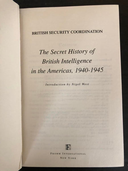 1999 THE SECRET HISTORY OF BRITISH INTELLIGENCE IN THE AMERICAS 1940-1945 BY NIGEL WEST