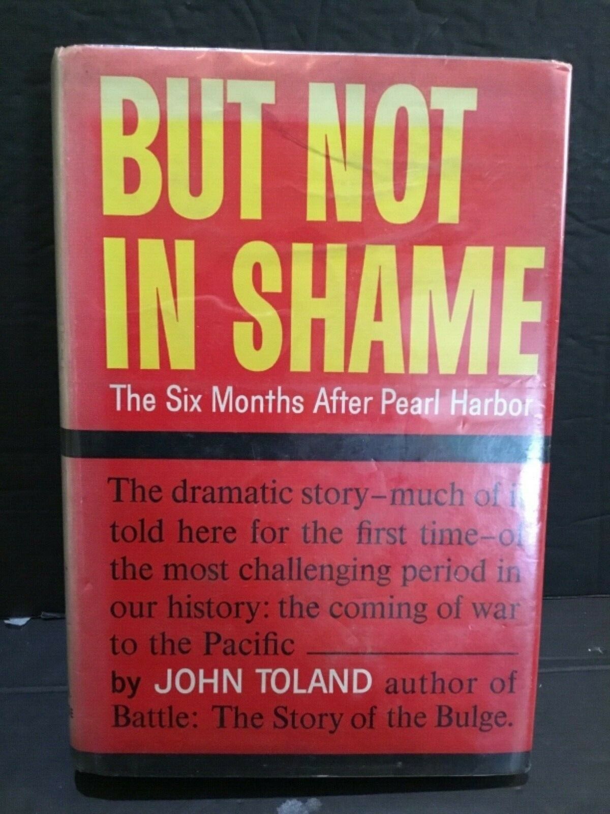 1961, But Not in Shame: The Six Months After Pearl Harbor, John Toland