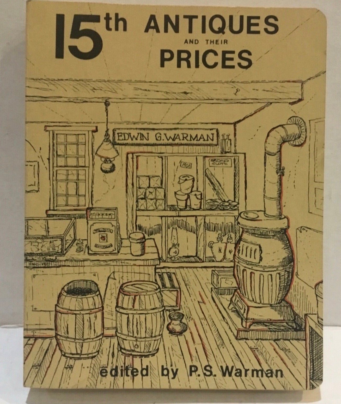 1980, 15th Ed. Antiques and Their Prices Guide, P.S. Warman
