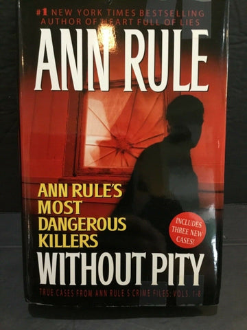 2003 WITHOUT PITY BY ANN RULE