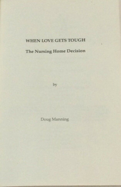 1983, "When Love Gets Tough: The Nursing Home Decision', Doug Manning