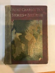 1909 Aunt Charlotte's Stories of Bible History for Young Disciples, Charlotte Yonge
