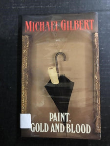 1989 PAINT, GOLD, AND BLOOD BY MICHAEL GILBERT (SIGNED FIRST EDITION HARDBACK)